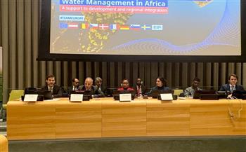   مؤتمر الأمم المتحدة للمياه وزير الري لا يمكن تحقيق أجندة الاتحاد الإفريقي  دون الإدارة المستدامة للمياه