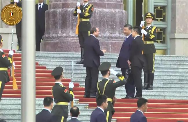 بدء مباحثات القمة  المصرية  الصينية  بين الرئيس السيسي ونظيره الصيني في بكين