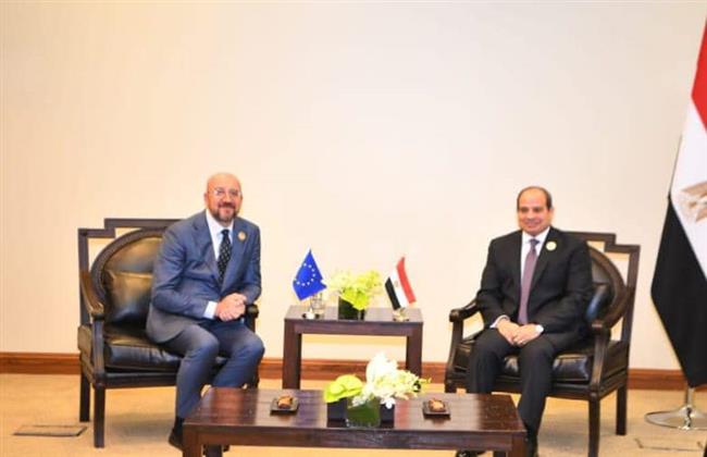 الرئيس السيسي يلتقي رئيس المجلس الأوروبي لبحث الأوضاع في المنطقة وخاصة التطورات في قطاع غزة